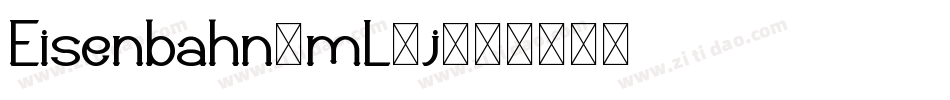 Eisenbahn-mL0j字体转换