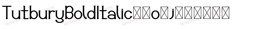 TutburyBoldItalic-9o0j字体转换
