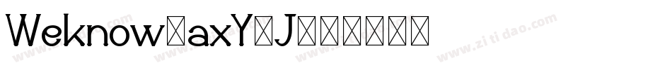 Weknow-axY0J字体转换