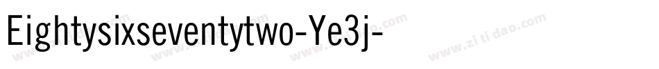Eightysixseventytwo-Ye3j字体转换
