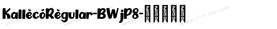 KallecoRegular-BWjP8字体转换