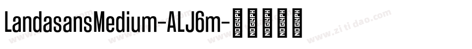 LandasansMedium-ALJ6m字体转换