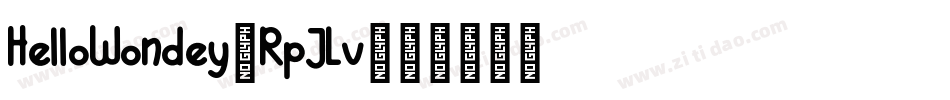HelloWondey-RpJLv字体转换 HelloWondey-RpJLv字体转换
