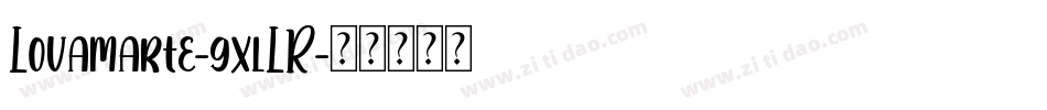 Lovamarte-gxlLR字体转换