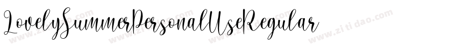 LovelySummerPersonalUseRegular-VGqBZ字体转换 LovelySummerPersonalUseRegular-VGqBZ字体转换
