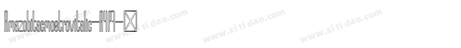 Amazobitaemostrovitalic-A4P7字体转换
