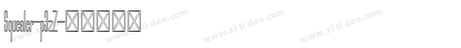 Squealer-p3zZ字体转换