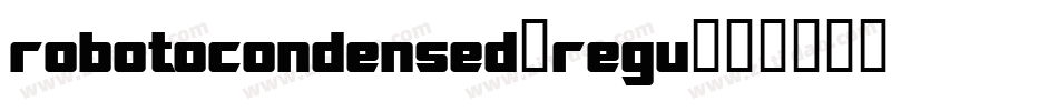 robotocondensed-regu字体转换