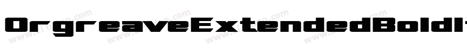 OrgreaveExtendedBoldItalic-mZXV字体转换