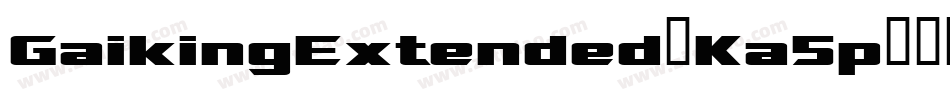 GaikingExtended-Ka5p字体转换