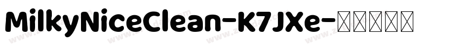 MilkyNiceClean-K7JXe字体转换