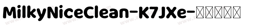 MilkyNiceClean-K7JXe字体转换