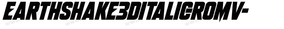 Earthshake3DItalic-ROmV字体转换
