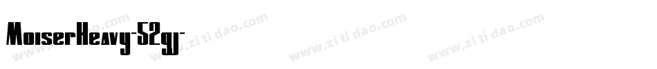 MoiserHeavy-52gj字体转换