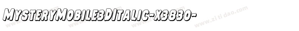 MysteryMobile3DItalic-x3830字体转换