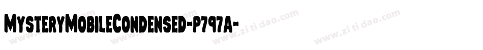 MysteryMobileCondensed-p797a字体转换