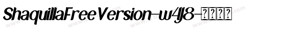 ShaquillaFreeVersion-w4J8字体转换