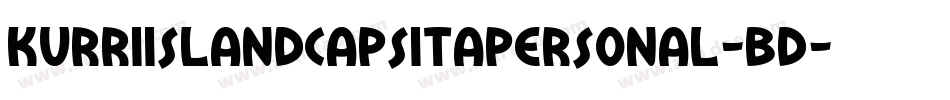 KurriIslandCapsItaPERSONAL-Bd字体转换