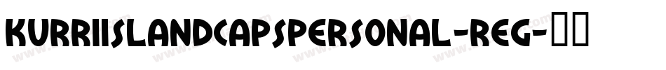 KurriIslandCapsPERSONAL-Reg字体转换