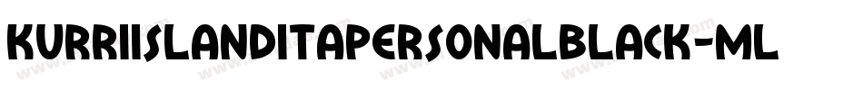 KurriIslandItaPersonalBlack-mLZy9字体转换 KurriIslandItaPersonalBlack-mLZy9字体转换