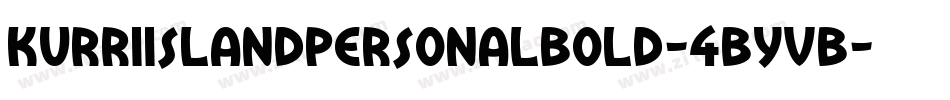 KurriIslandPersonalBold-4ByvB字体转换
