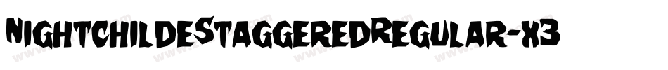 NightchildeStaggeredRegular-x38lm字体转换