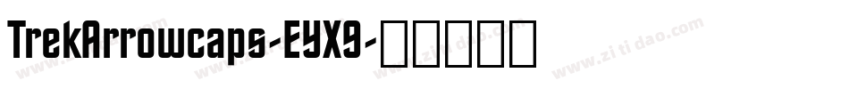 TrekArrowcaps-EYX9字体转换