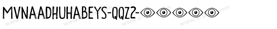 MvNaadhuHabeys-qqz2字体转换