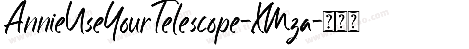 AnnieUseYourTelescope-XMza字体转换