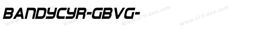Bandycyr-GBVg字体转换