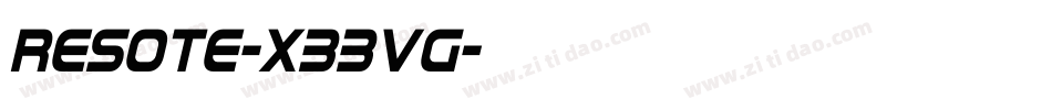 Resote-X33vg字体转换 Resote-X33vg字体转换