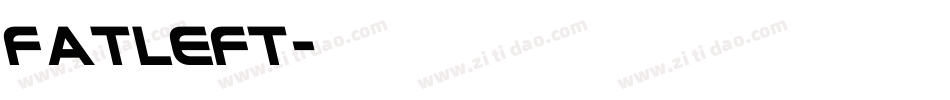 FATLEFT字体转换