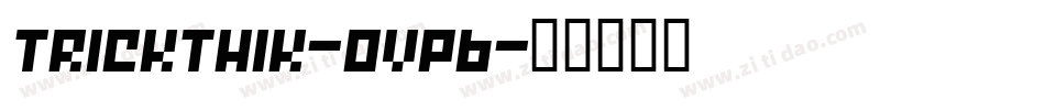 TrickThik-ovpB字体转换