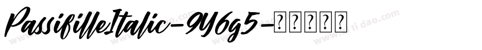 PassifilleItalic-9Y6g5字体转换