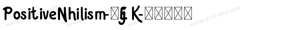 PositiveNhilism-2EjK字体转换