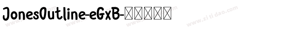 JonesOutline-eGxB字体转换