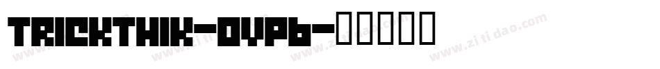 TrickThik-ovpB字体转换