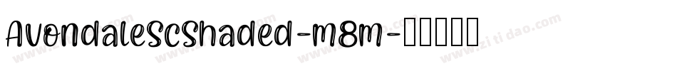 AvondaleScShaded-m8m字体转换
