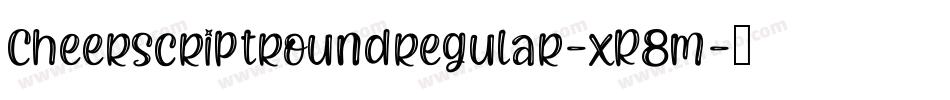 Cheerscriptroundregular-xR8m字体转换