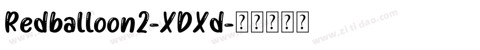 Redballoon2-XDXd字体转换
