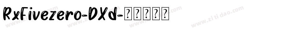 RxFivezero-DXd字体转换