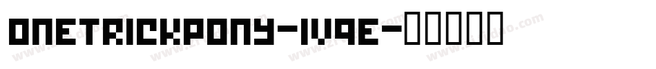 OneTrickPony-1v9e字体转换