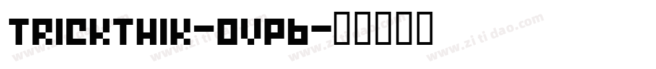 TrickThik-ovpB字体转换