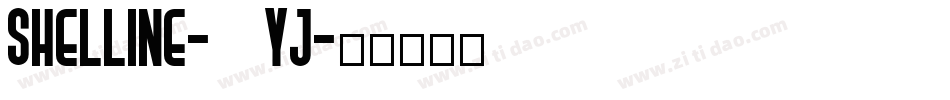 Shelline-518yj字体转换 Shelline-518yj字体转换