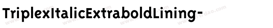 TriplexItalicExtraboldLining字体转换