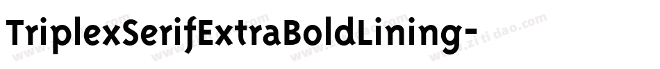 TriplexSerifExtraBoldLining字体转换