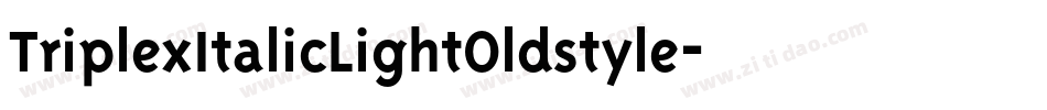TriplexItalicLightOldstyle字体转换