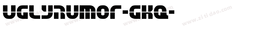 UglyRumor-GKq字体转换 UglyRumor-GKq字体转换