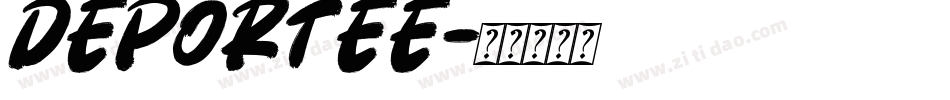 DEPORTEE字体转换