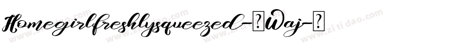 Homegirlfreshlysqueezed-9Waj字体转换